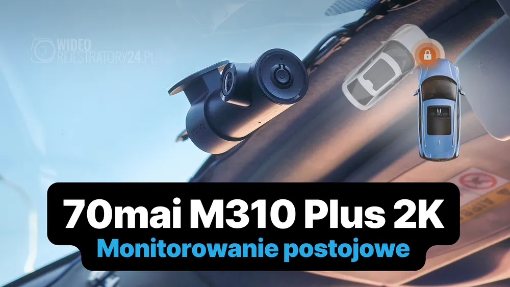 monitorowanie parkingowe 70mai m310 plus 2